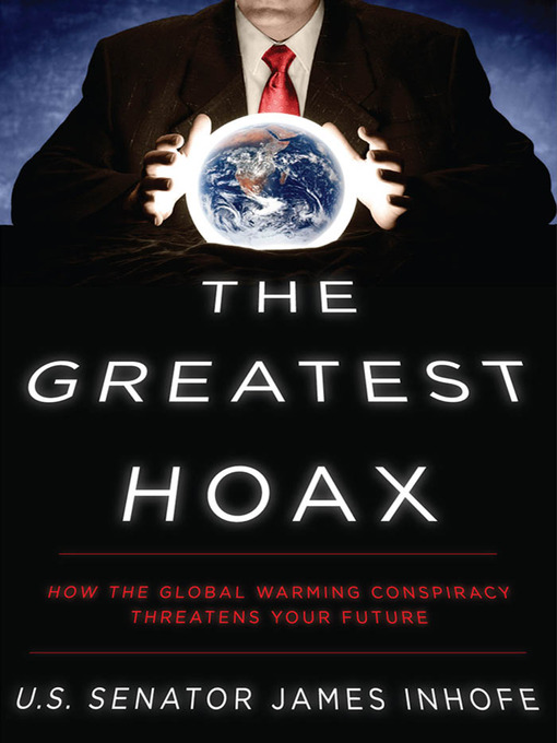 Title details for The Greatest Hoax by James Inhofe - Available